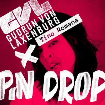 Pin Drop by Gudrun von Laxenburg