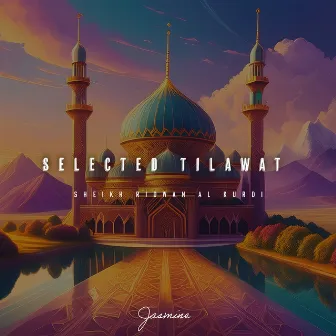 Selected Tilawat by Sheikh Ridwan Al Kurdi