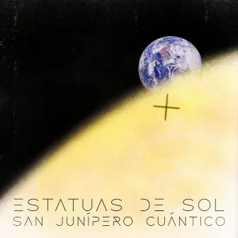 San Junípero Cuántico by Estatuas De Sol