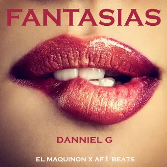 Fantasías by El Maquinon