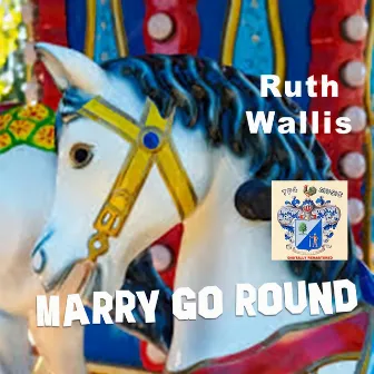 Marry-Go-Round by Ruth Wallis