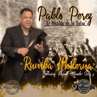 Rumba Moderna by Pablo Perez “El Alcalde de la Salsa”