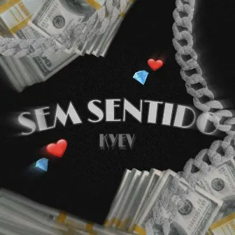 Sem sentido by Kyev Mc