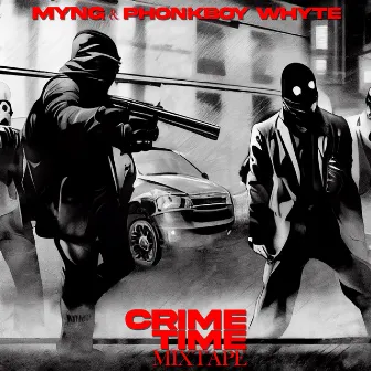 Crime Time Mixtape by Myng