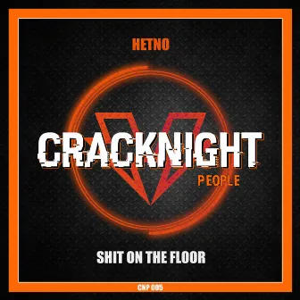 Shit On The Floor by Hetno