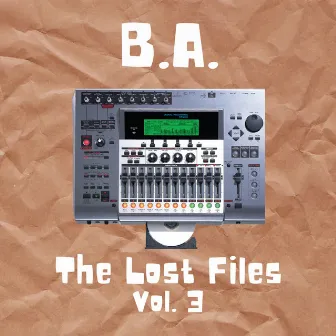 The Lost Files, Vol. 3 by B.A.