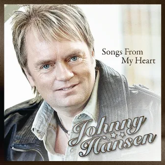 Songs From My Heart by Johnny Hansen