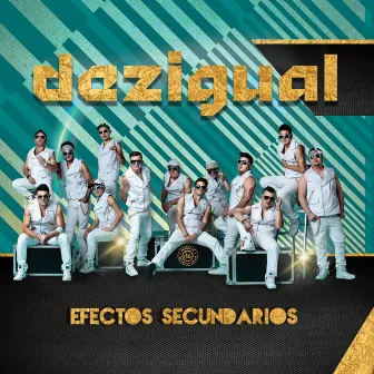 Efectos Secundarios by Dezigual