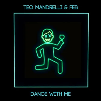 Dance With Me by TEO MANDRELLI