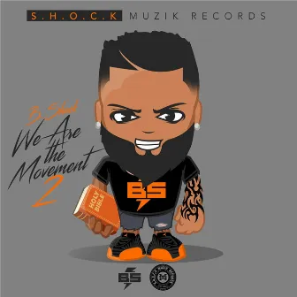 We Are the Movement 2 by B-Shock