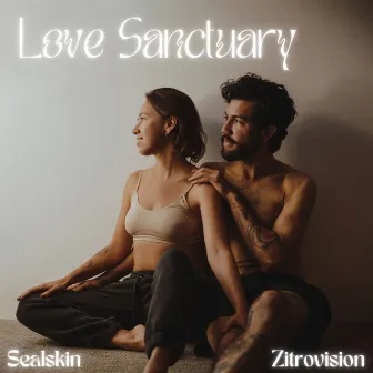 Love Sanctuary by Sealskin