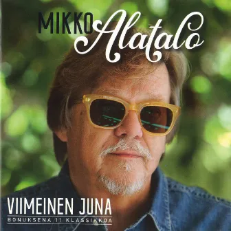 Viimeinen juna by Mikko Alatalo