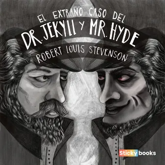 El extraño caso del Dr. Jekyll y Mr. Hyde by Robert Louis Stevenson