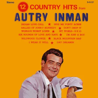 12 Country Hits from Autry Inman (2021 Remaster from the Original Alshire Tapes) by Autry Inman