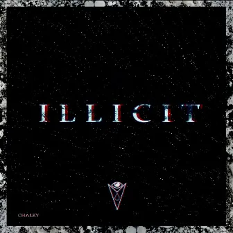 ILLICIT by Chalky