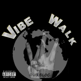 Vibe Walk by A*M*theArtist