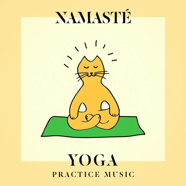 Namasté Yoga Practice Music