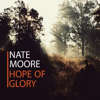 Hope of Glory - EP by Nate Moore