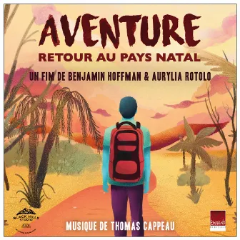 Aventure - Retour Au Pays Natal by Thomas Cappeau