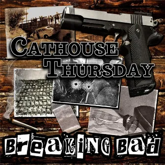 Breaking Bad by Cathouse Thursday