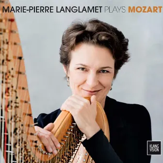 Marie-Pierre Langlamet Plays Mozart by Marie-Pierre Langlamet