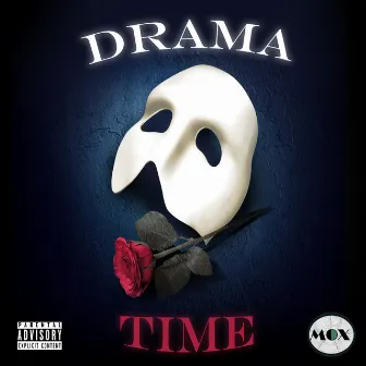 Drama Time by Mox