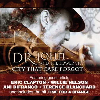 City That Care Forgot by Dr. John & The Lower 911