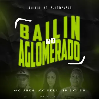 Bailin no Aglomerado by Mc Bela