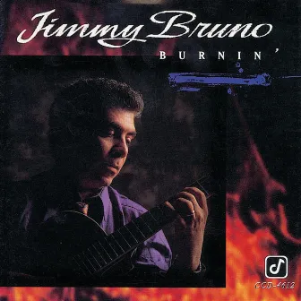 Burnin' by Jimmy Bruno