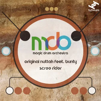 Original Nuttah / Scree Rider by Magic Drum Orchestra