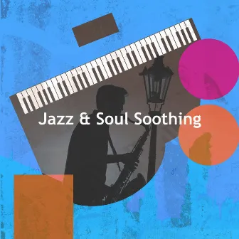 Jazz & Soul Soothing by Quiet Jazz Cafe