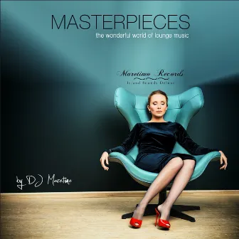 Maretimo Records – Masterpieces, Vol. 1 (The Wonderful World of Lounge Music) by DJ Maretimo