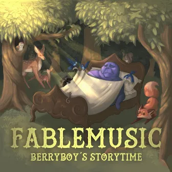 FABLEMUSIC: Berryboy's Storytime by Sex Havers