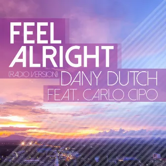 Feel Alright by Dany Dutch