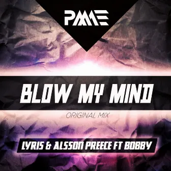 Blow My Mind by Lyris