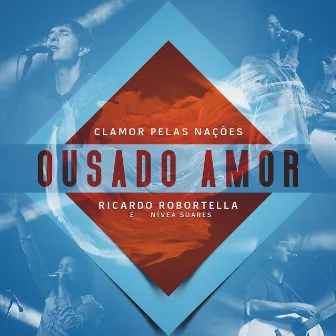 Ousado Amor / Que Amor É Este? by Ricardo Robortella