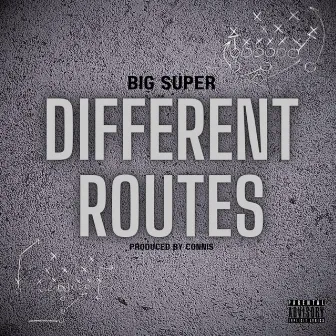 Different Routes by Big Super