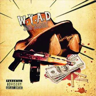 W.Y.A.D by 300 Bandz