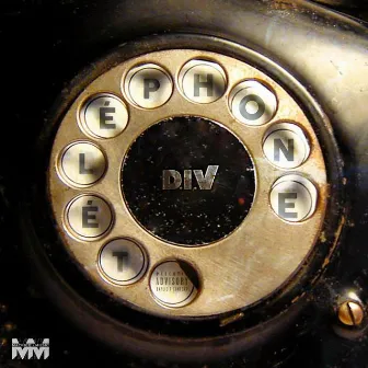 Téléphone by D.I.V