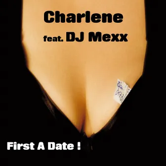 First a Date by Charlene