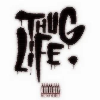 Thug Life by Unknown Artist