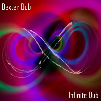 Infinite Dub by Dexter Dub