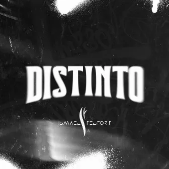 Distinto by Ismael Telfort