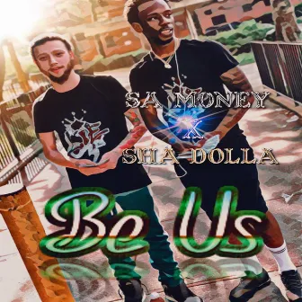 Be Us by Sa Money