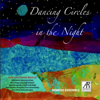 Dancing Circles In The Night by MIMESIS ENSEMBLE