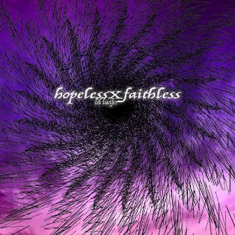 Hopelessxfaithless by Lil Lucifer