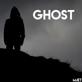 Ghost by MÆT