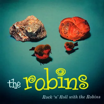 Rock 'n' Roll with The Robins by The Robins