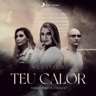 Teu Calor (Acústico) by Thais Castro