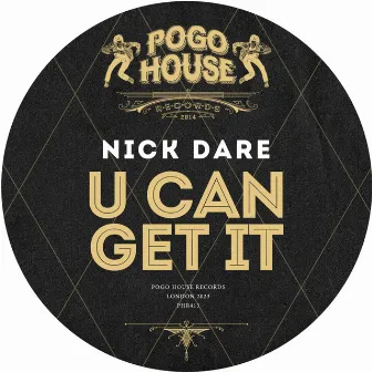 U Can Get It by Nick Dare